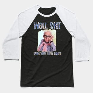 Vintage Well Shit - Leslie Jordan Baseball T-Shirt